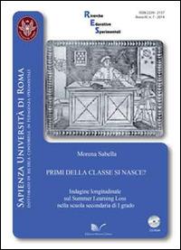 Primi della classe si nasce? Indagine longitudinale sul summer learning loss nella scuola secondaria di primo grado. Con CD-ROM - Morena Sabella - Libro Nuova Cultura 2014, Ricerche educative sperimentali | Libraccio.it