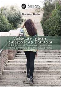 Violenza di genere e approccio delle capacità. 3° Rapporto dell'osservatorio sulle donne vittime di violenza della provincia di Roma - Fiorenza Deriu - Libro Nuova Cultura 2014 | Libraccio.it