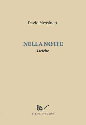 Nella notte. Liriche - Davide Messinetti - Libro Nuova Cultura 2015 | Libraccio.it