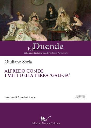 Alfredo Conde. I miti della terra «galega» - Giuliano Soria - Libro Nuova Cultura 2015 | Libraccio.it