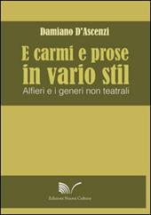 E carmi e prose in vario stil. Alfieri e i generi non teatrali
