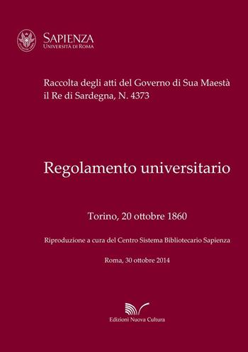 Regolamento universitario. Torino, 20 ottobre 1860. Raccolta degli atti del Governo di Sua Maestà il Re di Sardegna, n. 4373  - Libro Nuova Cultura | Libraccio.it