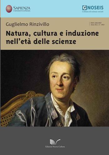 Natura, cultura e induzione nell'età delle scienze - Guglielmo Rinzivillo - Libro Nuova Cultura 2015, Gnoseis | Libraccio.it