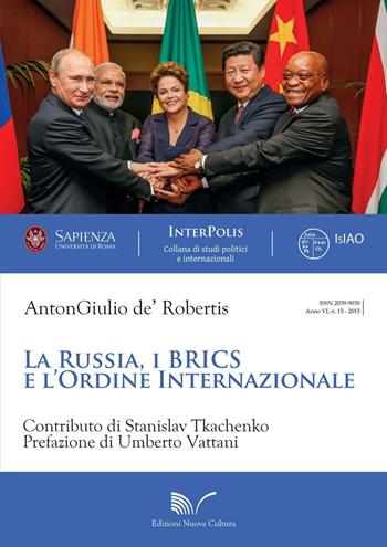 La Russia e i Brics e l'ordine internazionale - A. Giulio De Robertis - Libro Nuova Cultura 2015, Interpolis | Libraccio.it