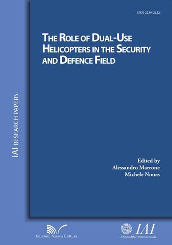 The role of dual-use helicopters in the security and defence field  - Libro Nuova Cultura 2015, IAI Research papers | Libraccio.it