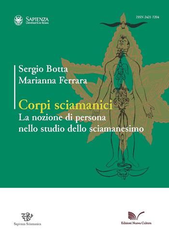 Corpi sciamanici. La nozione di persona nello studio dello sciamanesimo - Sergio Botta, Marianna Ferrara - Libro Nuova Cultura 2015, Sapienza sciamanica | Libraccio.it