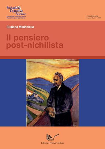 Il pensiero post-nichilista - Giuliano Minichiello - Libro Nuova Cultura 2015, Embodied cognitive science | Libraccio.it