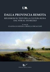 Dalla provincia remota. Riflessioni su testi della cultura russa dal XVIII al XXI secolo