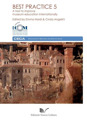 Best practice. A tool to improve museum education internationally. Vol. 5  - Libro Nuova Cultura 2016, Icom Ceca | Libraccio.it