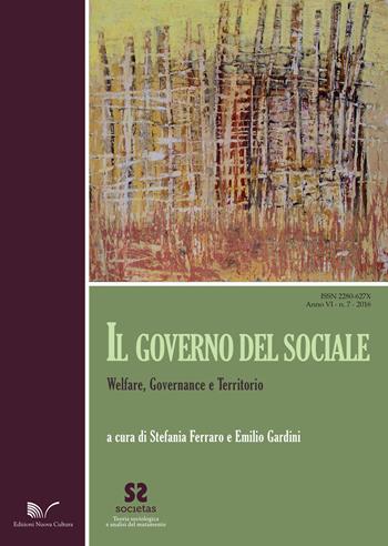 Il governo del sociale. Welfare, governance e territorio  - Libro Nuova Cultura 2016, Societas | Libraccio.it