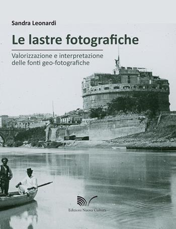 Le lastre fotografiche - Sandra Leonardi - Libro Nuova Cultura 2016 | Libraccio.it