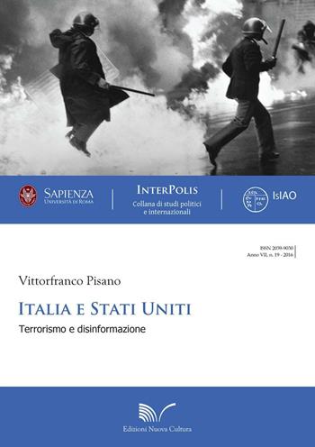 Italia Stati Uniti. Terrorismo e disinformazione - Vittorfranco Pisano - Libro Nuova Cultura 2016, Interpolis | Libraccio.it
