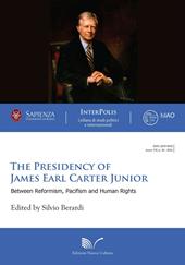 The presidency of James Earl Carter Junior. Between reformism, pacifism and human rights