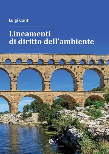 Lineamenti di diritto dell'ambiente - Luigi Conti - Libro Nuova Cultura 2017 | Libraccio.it