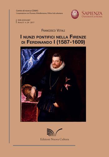 I nunzi pontifici nella Firenze di Ferdinando I (1587-1609) - Francesco Vitali - Libro Nuova Cultura 2017, Chioschi gialli | Libraccio.it