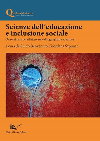 Scienze dell'educazione e inclusione sociale. Un seminario per riflettere sulle disuguaglianze educative  - Libro Nuova Cultura 2017, Quad. ricerca in scienze dell'educazione | Libraccio.it