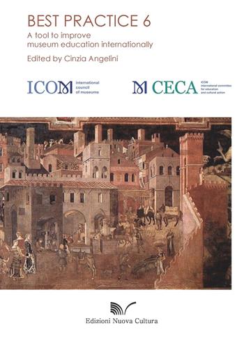 Best practice. A tool to improve museum education internationally. Vol. 6  - Libro Nuova Cultura 2017, Icom Ceca | Libraccio.it
