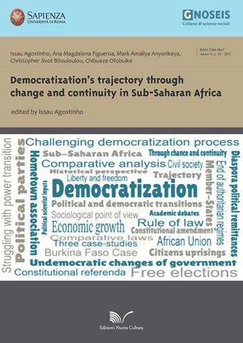 Democratization's trajectory through change and continuity in Sub-Saharan Africa - Agostinho Issau, Ana Magdalena Figueroa, Christopher Jivot Bitouloulou - Libro Nuova Cultura 2017, Gnoseis | Libraccio.it
