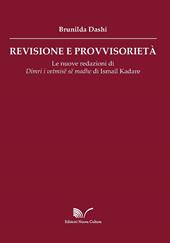 Revisione e provvisorietà. Le nuove redazioni di «Dimri i vetmisë së madhe» di Ismail Kadare