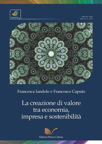 La creazione di valore tra economia, impresa e sostenibilità - Francesca Iandolo, Francesco Caputo - Libro Nuova Cultura 2018, ManOTec | Libraccio.it