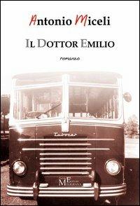 Il dottor Emilio - Antonio Miceli - Libro Meligrana Giuseppe Editore 2013, Diary | Libraccio.it