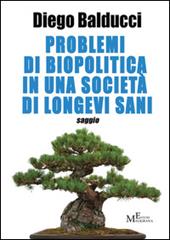 Problemi di biopolitica in una società di longevi sani