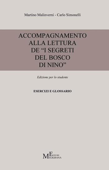 Accompagnamento alla lettura de «I segreti del bosco di Nino». Edizione per lo studente - Martino Malinverni, Carlo Simonelli - Libro Meligrana Giuseppe Editore 2016, Fuori collana | Libraccio.it