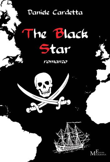 The black star. Con e-book - Daniele Cardetta - Libro Meligrana Giuseppe Editore 2018, Narrativa inclusa | Libraccio.it
