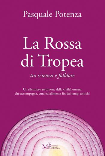 La rossa di Tropea tra scienza e folklore - Pasquale Potenza - Libro Meligrana Giuseppe Editore 2021, Tropea e dintorni | Libraccio.it