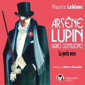 Libraccio Arsène Lupin ladro gentiluomo. La perla nera (audiolibro)