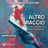 Libraccio Altro viaggio. Divina Commedia come romanzo (audiolibro)