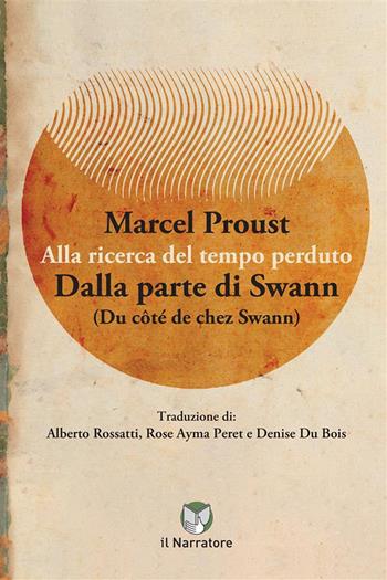 Dalla parte di Swann. Alla ricerca del tempo perduto. Ediz. integrale - Marcel Proust - Libro Il Narratore Audiolibri 2022 | Libraccio.it