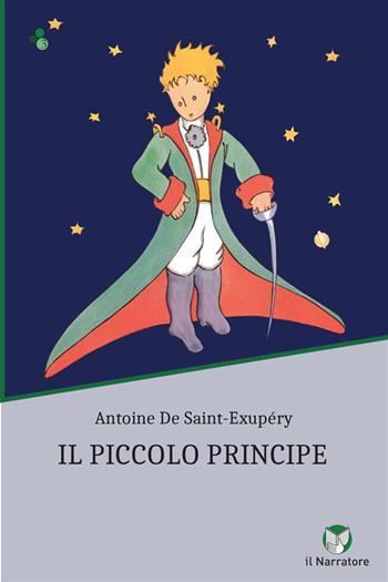 Il Piccolo Principe. Ediz. integrale - Antoine de Saint-Exupéry - Libro Il Narratore Audiolibri 2024 | Libraccio.it