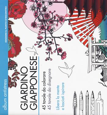 Giardino giapponese  - Libro Edizioni Il Punto d'Incontro 2015 | Libraccio.it