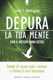 Depura la tua mente con il metodo Mind Detox