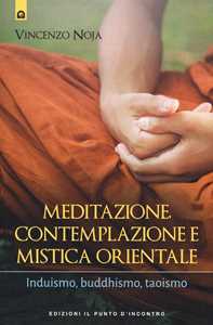 Image of Meditazione, contemplazione e mistica orientale. Induismo, buddhi...