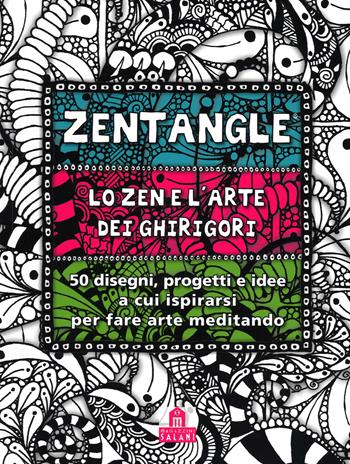 Zentangle. Lo zen e l'arte dei ghirigori. 50 disegni, progetti e idee a cui ispirarsi per fare arte meditando  - Libro Magazzini Salani 2014 | Libraccio.it