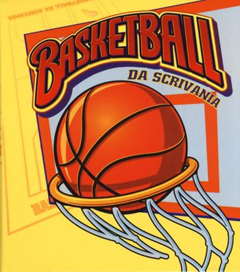 Basketball da scrivania. Con gadget  - Libro Magazzini Salani 2015 | Libraccio.it