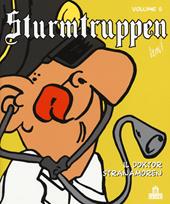 Il Doktor Stranamoren. Sturmtruppen. Vol. 8