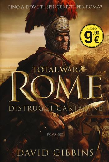 Total war. Rome. Distruggi Cartagine - David Gibbins - Libro Magazzini Salani 2014 | Libraccio.it