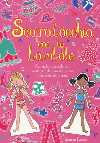 Scarabocchia con le bambole - Jessie Eckel - Libro Magazzini Salani 2014, Libri activity | Libraccio.it