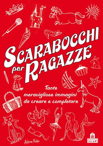 Scarabocchi per ragazze. Ediz. illustrata - Andrew Pinder - Libro Magazzini Salani 2014 | Libraccio.it
