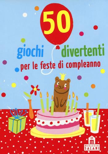 50 giochi divertenti per le feste di compleanno. Carte - Yayo Kawamura, Linda Hermann - Libro Magazzini Salani 2015, 50 attività | Libraccio.it
