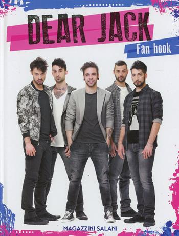 Dear Jack. Fan book  - Libro Magazzini Salani 2014 | Libraccio.it
