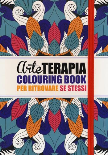 Arte terapia. Colouring book per ritrovare se stessi - Ana Bjezancevic - Libro Magazzini Salani 2016, Libri colouring | Libraccio.it