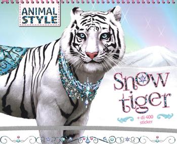 Snow Tiger. Animal style. Ediz. illustrata  - Libro Magazzini Salani 2016, Libri activity | Libraccio.it