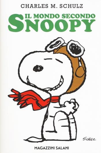 Il mondo secondo Snoopy - Charles M. Schulz - Libro Magazzini Salani 2017, Fumetti | Libraccio.it