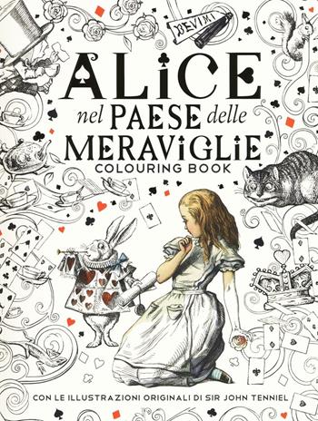 Alice nel paese delle meraviglie. Colouring book. Ediz. illustrata - Lewis Carroll - Libro Magazzini Salani 2016 | Libraccio.it