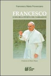 Francesco. Il papa della povertà e del cambiamento