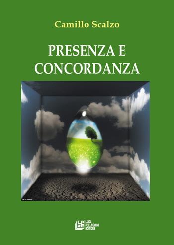 Presenza e concordanza - Camillo Scalzo - Libro Pellegrini 2015 | Libraccio.it